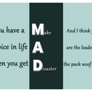 You have a choice in life when