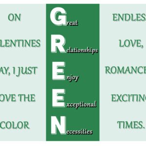 GREEN – Great Relationships Enjoy Exceptional Necessities