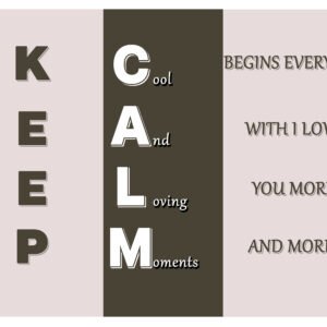 KEEP CALM – Cool And Loving Moments (Romantic Trifold Design)