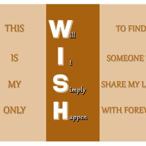 WISH – Will It Simply Happen
