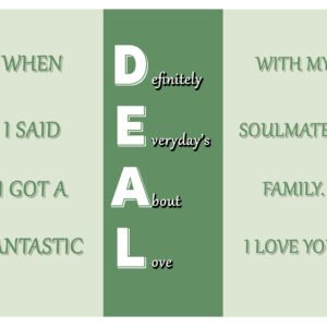 DEAL – Definitely Everyday’s About Love