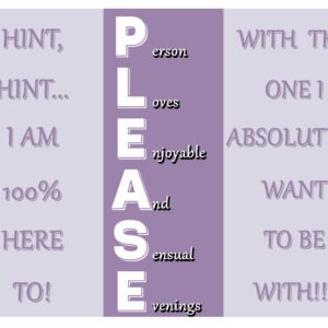 PLEASE – Person Loves Enjoyable And Sensual Evenings