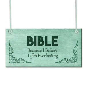 BIBLE – Because I Believe Life’s Everlasting Plaque