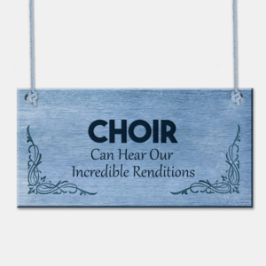 CHOIR – Can Hear Our Incredible Renditions Plaque
