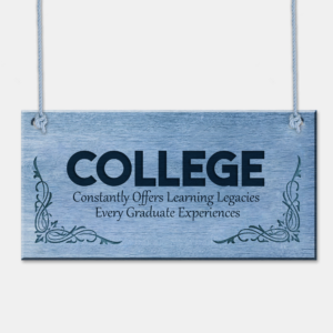 COLLEGE – Constantly Offers Learning Legacies Plaque