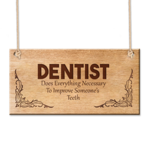 DENTIST – Does Everything Necessary To Improve Someone’s Teeth