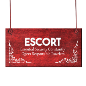 ESCORT – Essential Security Constantly Offers Responsible Travelers Plaque
